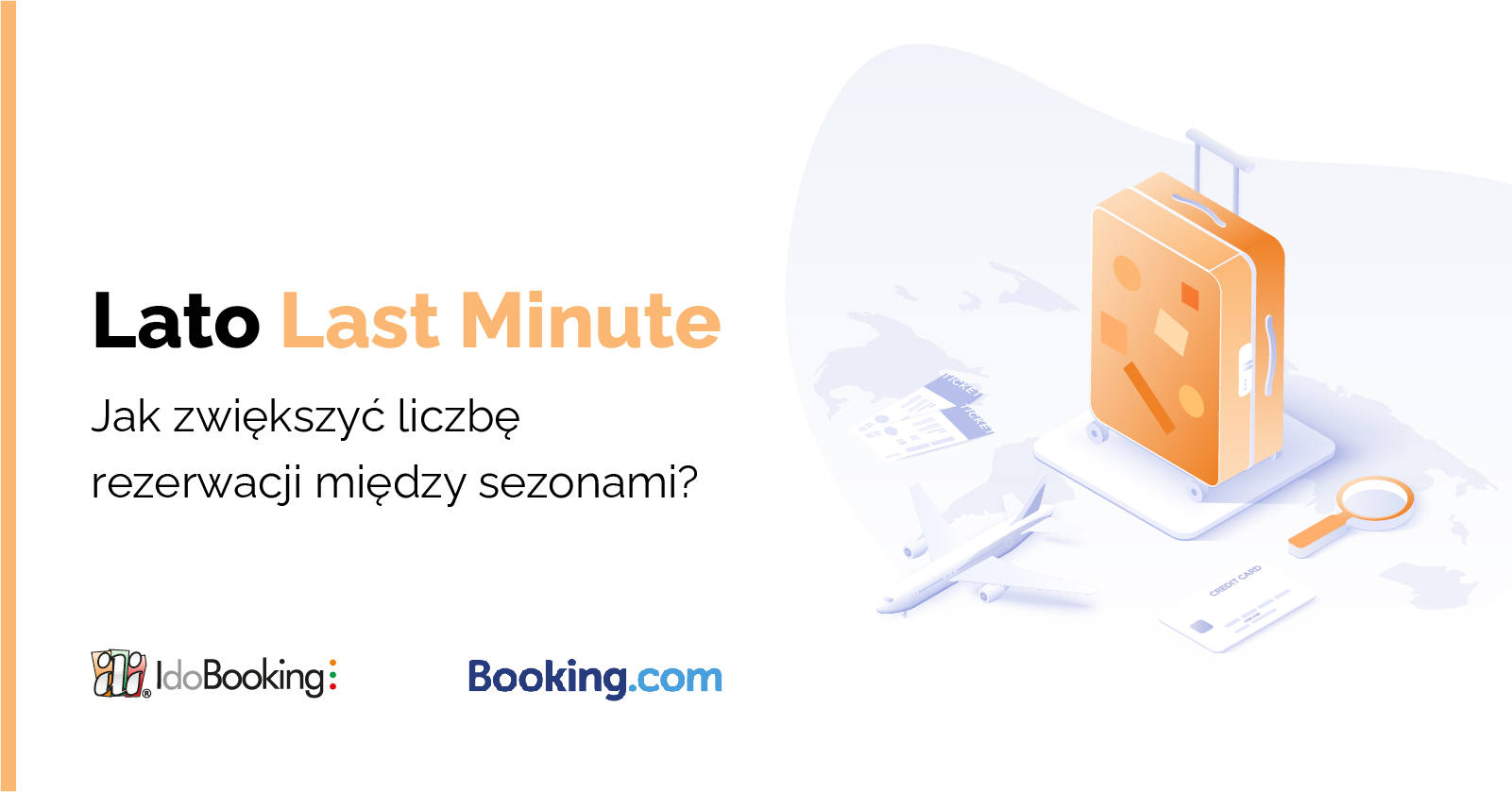 Lato Last Minute. Jak zwiększyć liczbę rezerwacji między sezonami?