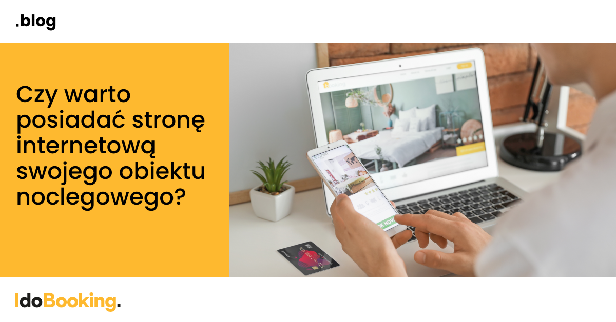 Czy warto posiadać stronę internetową swojego obiektu noclegowego?